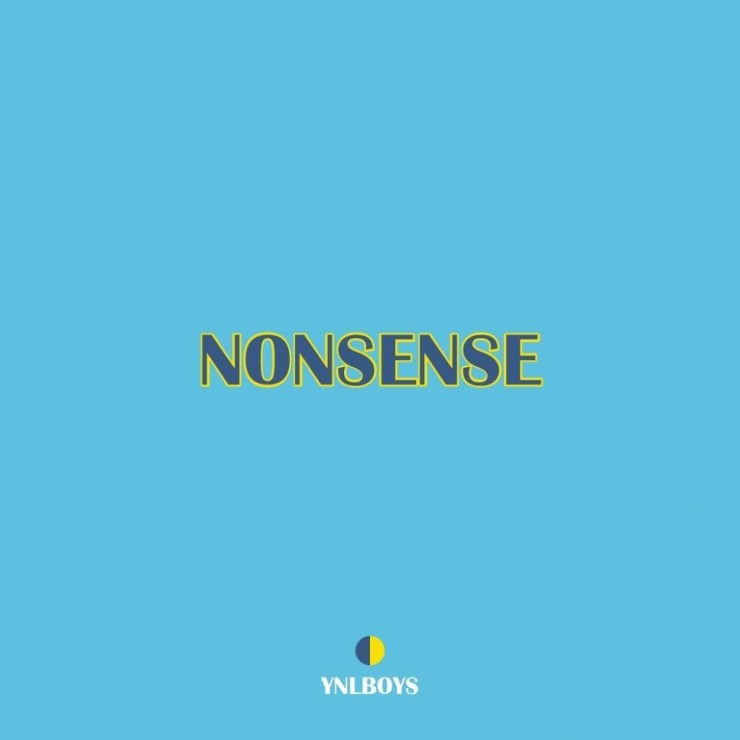 YNLBOYS - NONSENSE [노래가사, 듣기, Audio]