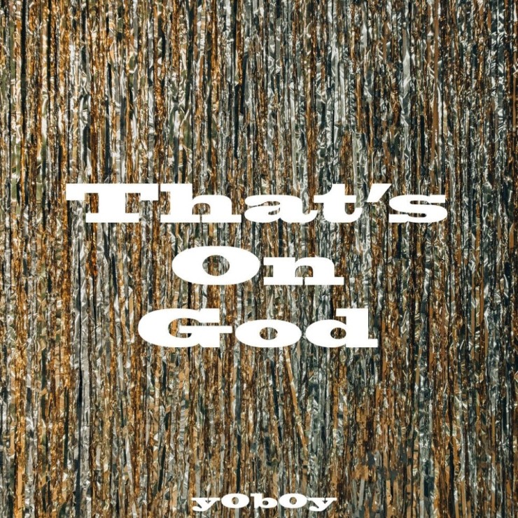 YoBoy(강요셉) - That's On God [노래가사, 듣기, Audio]