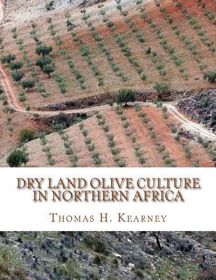 잘팔리는 Dry Land Olive Culture in Northern Africa Paperback, Createspace Independent Publishing Platfor