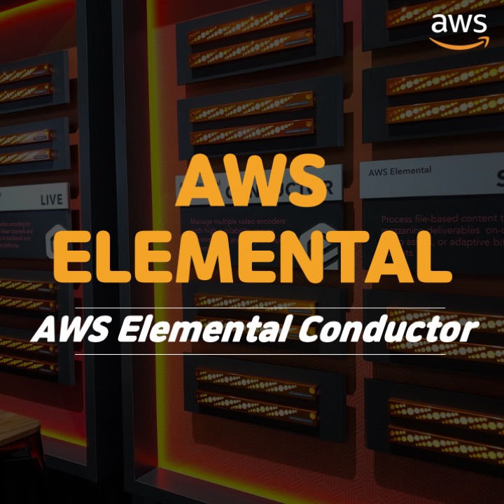  AWS Elemental: AWS Elemental Conductor