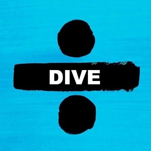  Ed Sheeran - Dive [가사 해석]