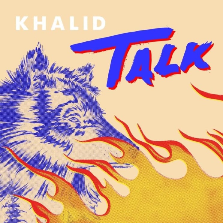 Khalid - Talk [가사 해석]