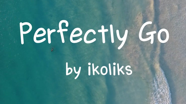  [Lyrics] Perfectly Go By Ikoliks / Ain’t gonna waste my precious time On thinking of what do I do