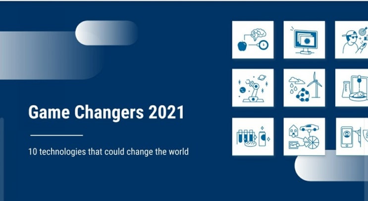 세상을 바꿀 10가지 기술(Game changer 2021)