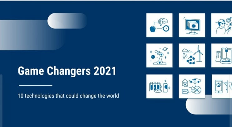  세상을 바꿀 10가지 기술(Game changer 2021)