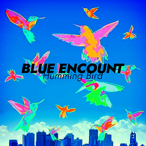 [가사번역/듣기] BLUE ENCOUNT - 허밍버드 Humming Bird ハミングバード 아히루노소라 OST