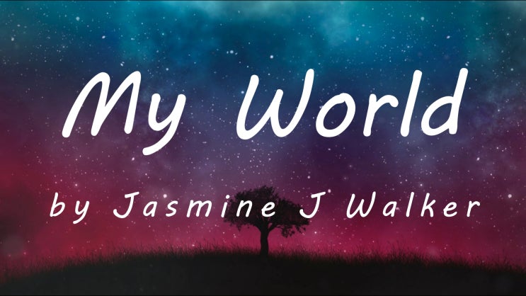 [Lyrics] There is no good or better  Tonight I’m gonna make it mine / My World  by Jasmine J Walker