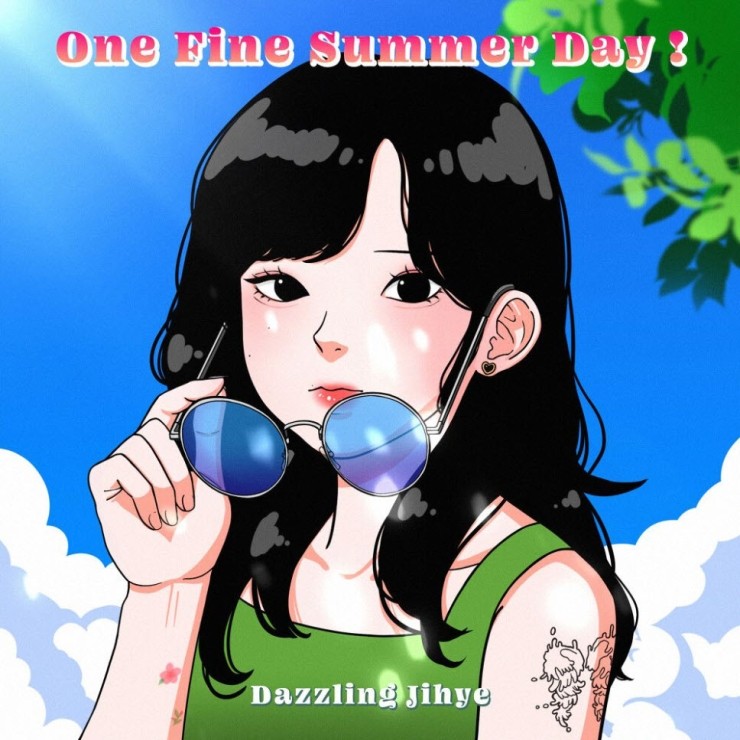 Dazzling Jihye - One Fine Summer Day! [노래가사, 듣기, Audio]