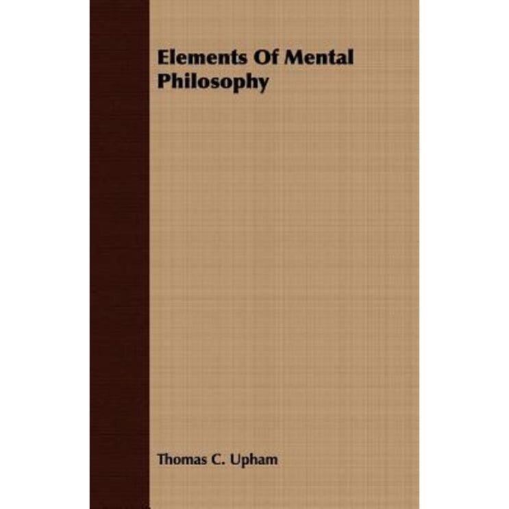가성비 뛰어난 Elements of Mental Philosophy Paperback, Bowen Press 추천합니다 가성비 뛰어난 Elements of Mental Philosophy Paperback, Bowen Press 추천합니다