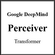 구글 딥마인드 Perceiver: 언어 이미지 소리 영상 공간 데이터 처리 모델 (인공지능 AI / 트랜스포머 신경망 BERT GPT-3 / 라이다 포인트 클라우드 / 모달리티)