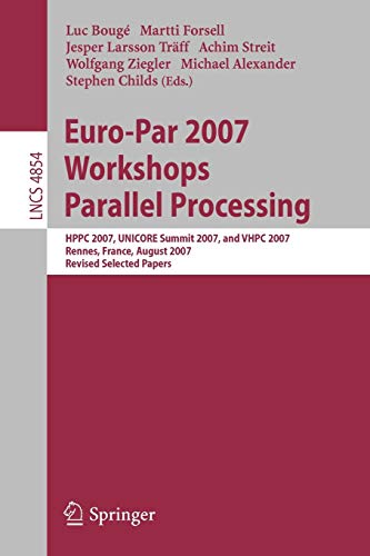 많이 찾는 EuroPar 2007 Workshops Parallel Processing HPPC 2007 UNICORE Summit 2007 and VHPC 2007 Rennes
