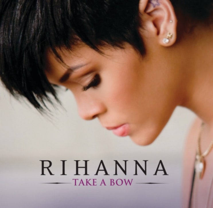 Rihanna 리한나 - Take a bow 팝송 가사해석 듣기 MV 뮤비 Lyrics