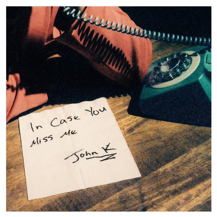 John K - in case you miss me [가사 해석]