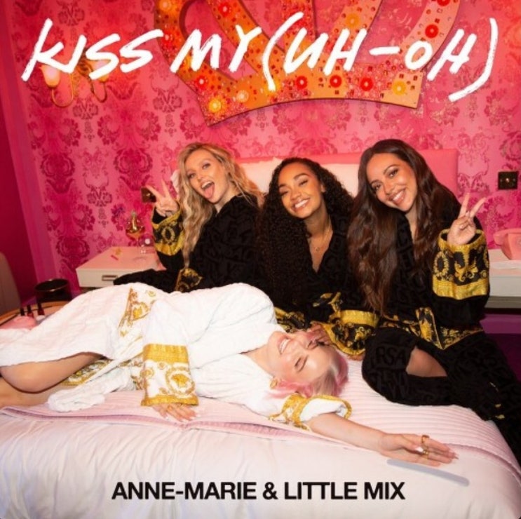 Anne-Marrie 앤마리 Little Mix 리틀믹스 - Kiss my (Uh Oh) 팝송 가사해석 듣기 뮤비