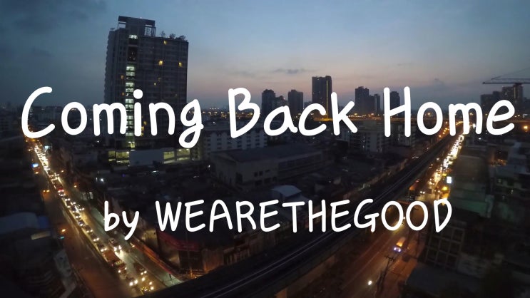 [Lyrics] Push it to the limit I can't go no more / Coming Back Home by WEARETHEGOOD
