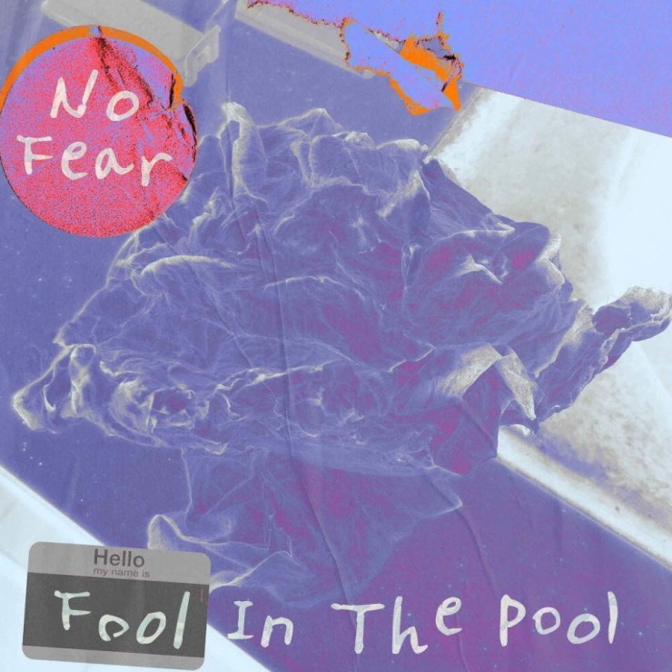 FOOL IN THE POOL(풀인더풀) - No Fear [노래가사, 듣기, Audio]