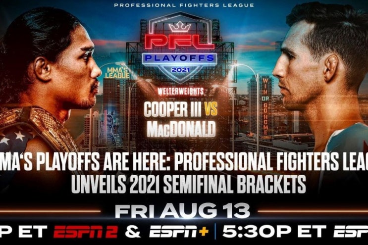 2021 PFL 플레이오프 1:쿠퍼 3세 vs 맥도날드 중계 링크 2021 PFL 플레이오프 1:쿠퍼 3세 vs 맥도날드 중계 링크
