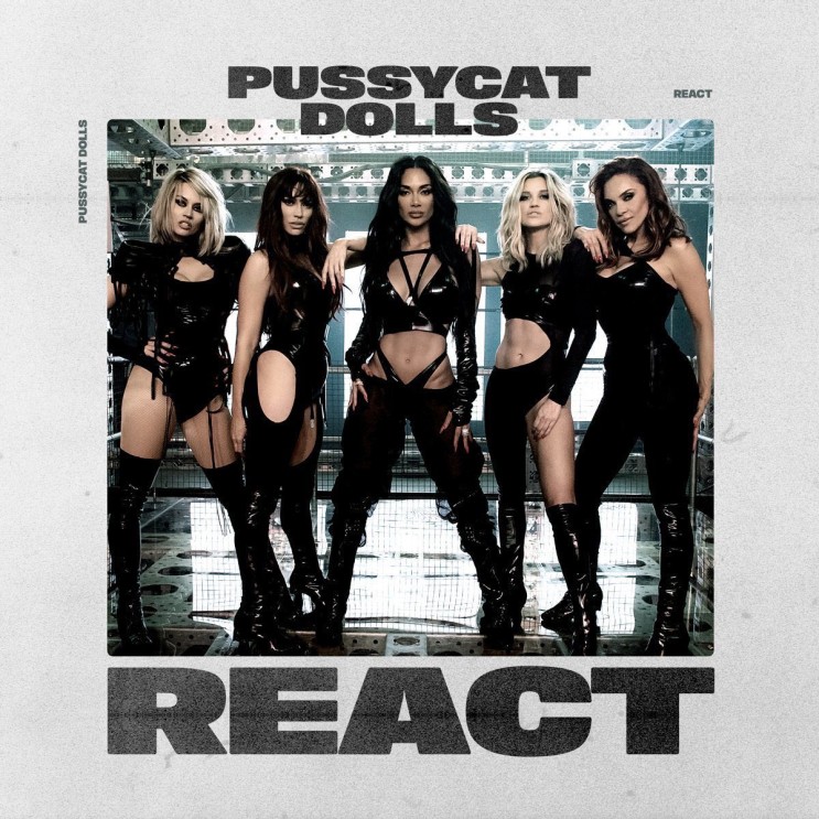 [음악리뷰] 푸시캣 돌스 (The Pussycat Dolls) 'React', 노래는 Good! 그런데 이번에도 니콜과 아이들?