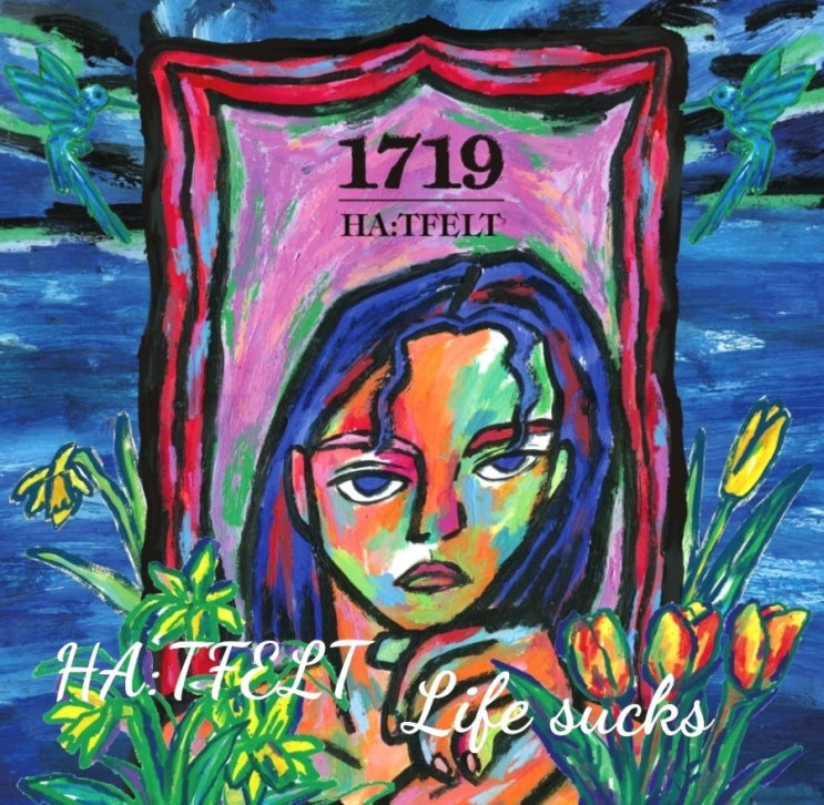  HA:TFELT 핫펠트 예은 - Life sucks 가사해석 노래듣기 뮤비