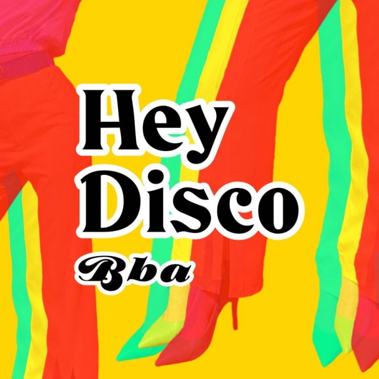BBA(비바) - Hey Disco [노래가사, 듣기, MV]