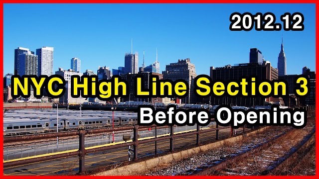 Before opening on the New York City High Line Section 3 | 뉴욕 하이라인 파크 3구간 개통 전 | 2012년 12월