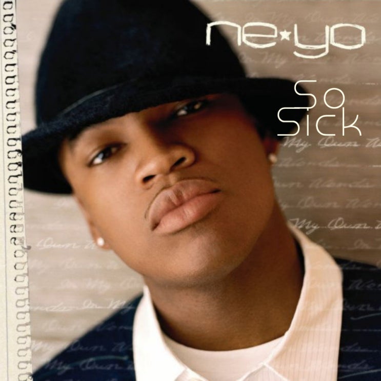  Ne-Yo  So Sick 가사 해석  감미로운 목소리의 경쾌한 알앤비
