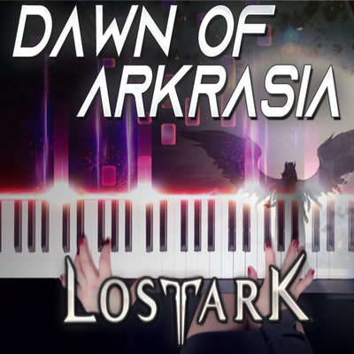  로스트아크 OST 피아노 - Dawn of Arkrasia (아크라시아의 여명)｜Lost Ark OST Piano ver.