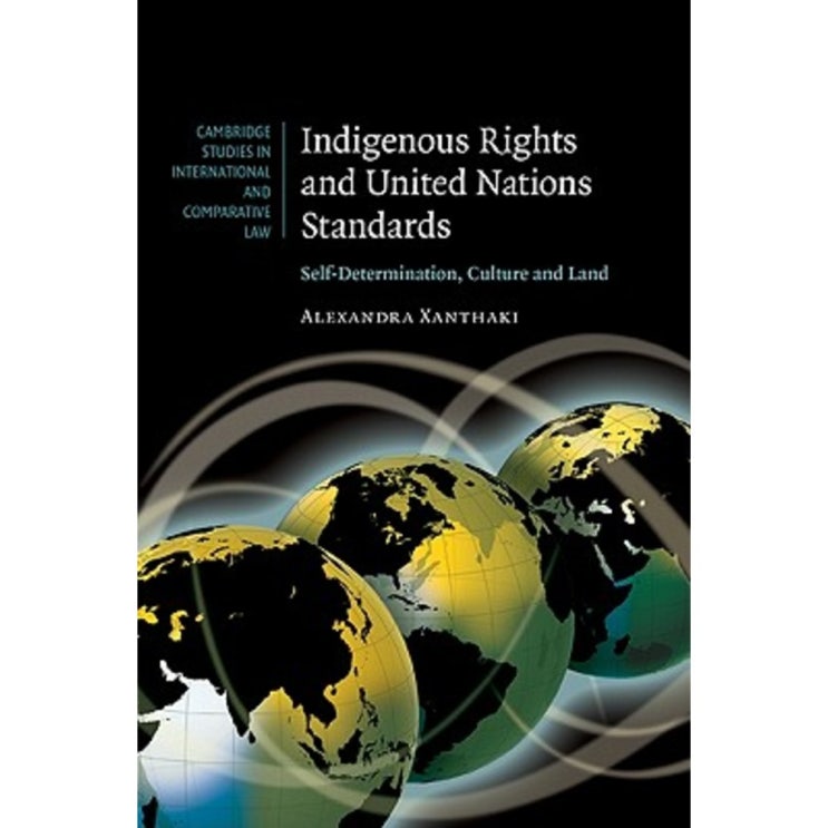 잘팔리는 Indigenous Rights and United Nations Standards: Self-Determination Culture and Land Paperback, 잘팔리는 Indigenous Rights and United Nations Standards: Self-Determination Culture and Land Paperback,