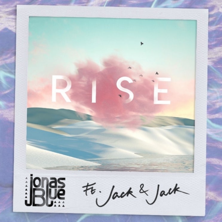  Jonas Blue  Rise (Feat. Jack&Jack) 가사 해석 .