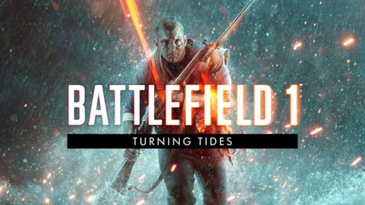 배틀필드 1 게임 터닝타이즈 DLC 무료 정보 Battlefield 1 Turning DLC