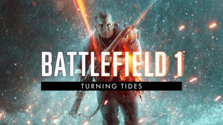 배틀필드 1 게임 터닝타이즈 DLC 무료 정보 Battlefield 1 Turning DLC 배틀필드 1 게임 터닝타이즈 DLC 무료 정보 Battlefield 1 Turning DLC