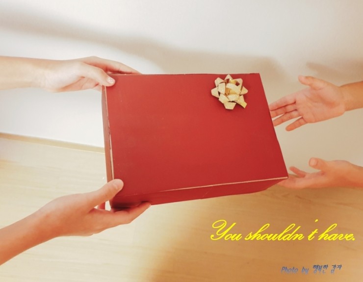  (영어 회화) You shouldn't have - 뭐 이런걸 다