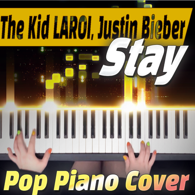 Stay - The Kid LAROI, Justin Bieber｜Piano Cover Full ver.｜스테이 - 더 키드 라로이, 저스틴 비버 피아노 버전