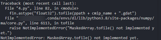  NotImplementedError: MaskedArray.tofile() not implemented yet.
