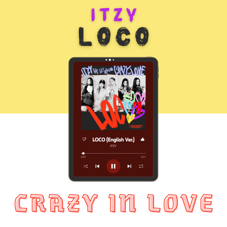  사랑에 미쳐버린 ITZY - LOCO (ENG.VER) [듣기/가사/해석]