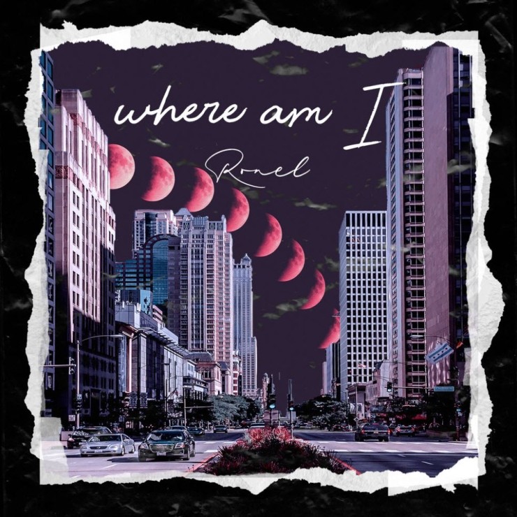 Ronel - Where Am I [노래가사, 듣기, Audio]