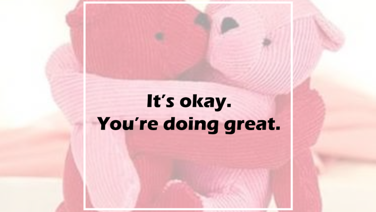 It's okay. You're doing great.