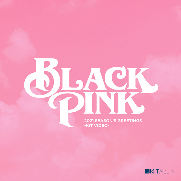 [키트비디오] 블랙핑크 - BLACKPINK 2021 시즌그리팅 키트 비디오