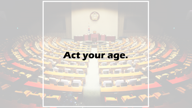 Act your age.