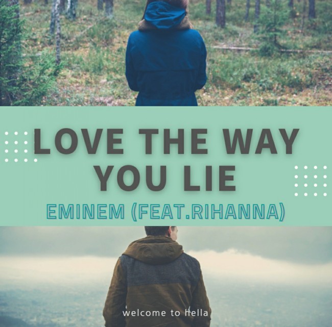  Eminem - Love The Way You Lie (Feat.Rihanna) [가사해석/번역]