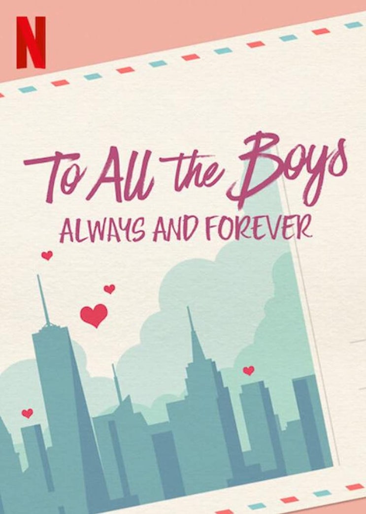 내가 사랑했던 모든 남자들에게: 언제나 그리고 영원히 To All The Boys: Always and Forever, 2021