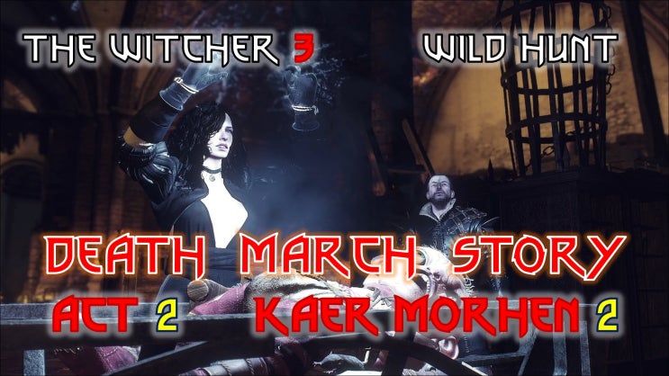Witcher 3 Wild Hunt Death March Story 41 - Kaer Morhen 2 / 위쳐 3 와일드 헌트 죽음의 행군 스토리 41 - 케어모헨 2