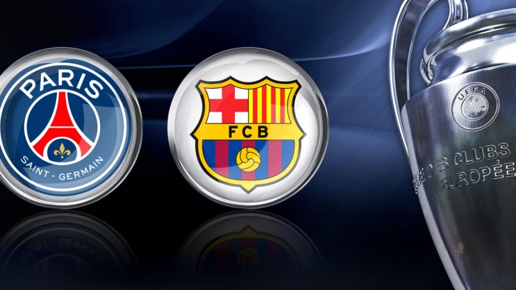  UEFA챔피언스리그_바르셀로나 vs 파리 생제르망 PSG 16강 1차전프리뷰