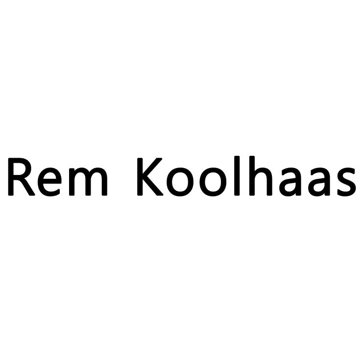  Rem Koolhaas