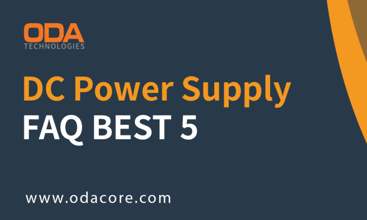  DC Power Supply-FAQ BEST 5(ODA Technologies)