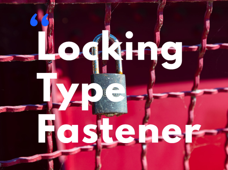 회전방식 패스너(Locking Type Fastener) 회전방식 패스너(Locking Type Fastener)