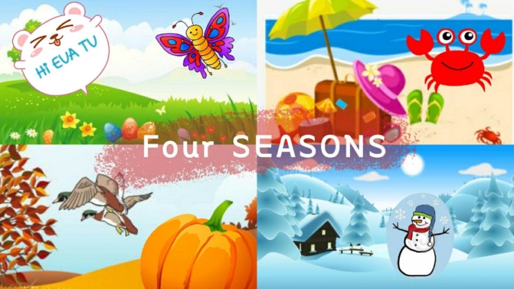  사계절 영어로 배우기 four seasons 4seasons