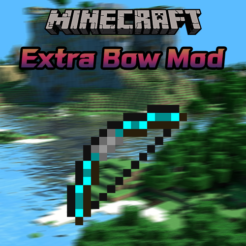  마인크래프트 활 모드 [Extra Bow Mod]