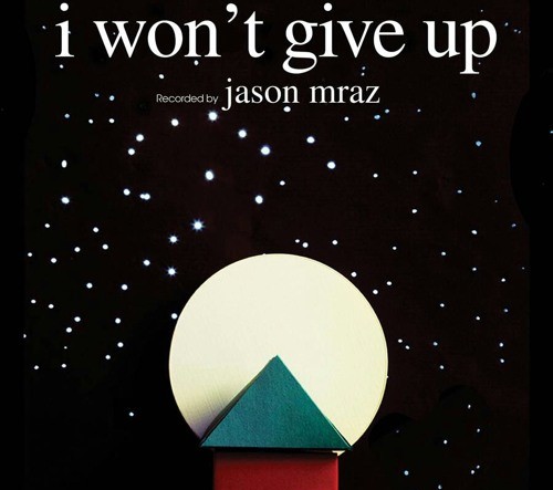 I won’t give up by Jason Mraz