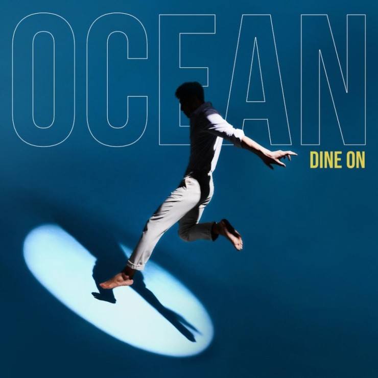 Dine On - Ocean [노래가사, 듣기, LV]